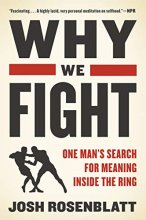 Cover art for Why We Fight: One Man's Search for Meaning Inside the Ring