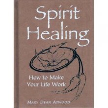 Cover art for Spirit Healing: How To Make Your Life Work