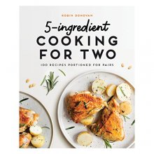 Cover art for 5-Ingredient Cooking for Two: 100+ Recipes Portioned for Pairs