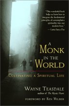 Cover art for A Monk in the World: Cultivating a Spiritual Life