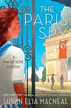 Cover art for The Paris Spy (Series Starter, Maggie Hope #7)