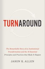 Cover art for Turnaround: The Remarkable Story of an Institutional Transformation and the 10 Essential Principles and Practices that Made It Happen