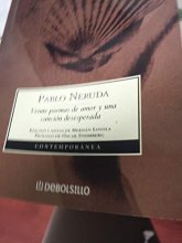 Cover art for Veinte poemas de amor y una cancion desesperada. Cien sonetos de amor. (Debolsillo) (Spanish Edition)