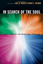 Cover art for In Search Of The Soul: Four Views Of The Mind-body Problem
