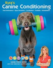 Cover art for Kyra's Canine Conditioning: Peak Performance • Injury Prevention • Coordination • Flexibility • Rehabilitation (Volume 8) (Dog Tricks and Training, 8)