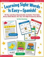 Cover art for Learning Sight Words is Easy-Spanish!: 50 Fun and Easy Reproducible Activities That Help Every Child Master the Top 100 High-Frequency Words