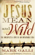 Cover art for Jesus Mean and Wild: The Unexpected Love of an Untamable God