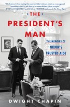Cover art for The President's Man: The Memoirs of Nixon's Trusted Aide