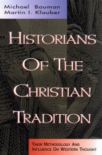 Cover art for Historians of the Christian Tradition: Their Methodology and Influence on Western Thought