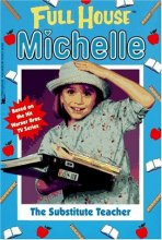Cover art for The Substitute Teacher (Full House, Michelle)