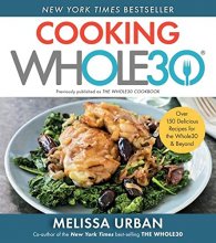 Cover art for Cooking Whole30: Over 150 Delicious Recipes for the Whole30 & Beyond