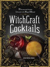 Cover art for WitchCraft Cocktails: 70 Seasonal Drinks Infused with Magic & Ritual