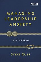 Cover art for Managing Leadership Anxiety: Yours and Theirs