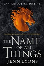 Cover art for Name of All Things (A Chorus of Dragons, 2)