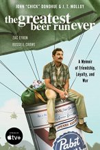 Cover art for The Greatest Beer Run Ever [Movie Tie-In]: A Memoir of Friendship, Loyalty, and War