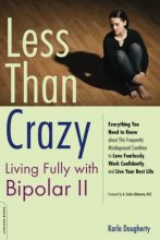 Cover art for Less Than Crazy: Living Fully with Bipolar II (No. 2)