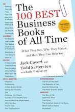 Cover art for The 100 Best Business Books of All Time: What They Say, Why They Matter, and How They Can Help You