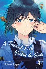 Cover art for A Tropical Fish Yearns for Snow, Vol. 4 (4)