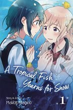 Cover art for A Tropical Fish Yearns for Snow, Vol. 1 (1)