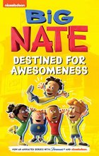 Cover art for Big Nate: Destined for Awesomeness (Big Nate TV Series Graphic Novel)