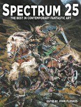 Cover art for Spectrum 25: The Best in Contemporary Fantastic Art
