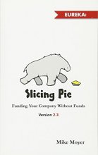 Cover art for Slicing Pie: Funding Your Company Without Funds