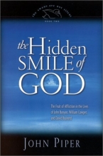 Cover art for The Hidden Smile of God: The Fruit of Affliction in the Lives of John Bunyan, William Cowper, and David Brainerd (Swans Are Not Silent)