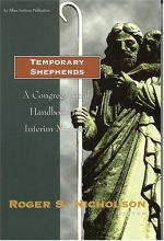 Cover art for Temporary Shepherds: A Congregational Handbook for Interim Ministry