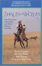Cover art for Dances With Wolves: The Illustrated Screenplay and Story Behind the Film