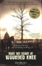 Cover art for Bury My Heart at Wounded Knee: An Indian History of the American West