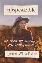 Cover art for Unspeakable: Surviving My Childhood and Finding My Voice