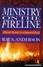 Cover art for Ministry on the Fireline: A Practical Theology for an Empowered Church