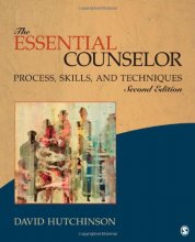 Cover art for The Essential Counselor: Process, Skills, and Techniques