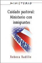 Cover art for Ministerio series (AETH) - Cuidado Pastoral: Ministerio con Inmigrantes: Pastoral Care - The Ministry Series (Spanish Edition)