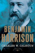 Cover art for Benjamin Harrison: The American Presidents Series: The 23rd President, 1889-1893