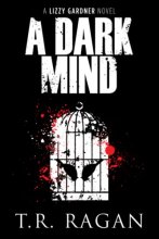 Cover art for A Dark Mind (Series Starter, Lizzy Gardner #3)