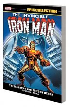 Cover art for Iron Man Epic Collection: The Man Who Killed Tony Stark