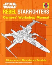 Cover art for Star Wars: Rebel Starfighters: Owners' Workshop Manual