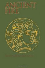 Cover art for Ancient Fire: An Introduction to Gaulish Celtic Polytheism