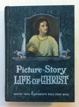 Cover art for Picture-Story Life of Christ (Adapted from Egermeier's Bible Story Book)