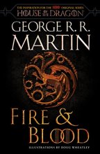 Cover art for Fire & Blood (HBO Tie-in Edition): 300 Years Before A Game of Thrones (The Targaryen Dynasty: The House of the Dragon)