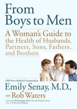 Cover art for From Boys to Men: A Woman's Guide to the Health of Husbands, Partners, Sons, Fathers, and Brothers