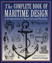 Cover art for Complete Book of Maritime Design: A Compendium of Naval Art and Painting