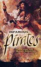 Cover art for Infamous Pirates: Their Lives and Bloody Exploits (Dover Maritime)