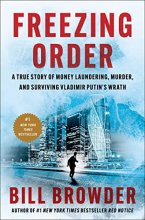 Cover art for Freezing Order: A True Story of Money Laundering, Murder, and Surviving Vladimir Putin's Wrath