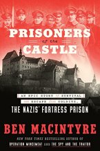 Cover art for Prisoners of the Castle: An Epic Story of Survival and Escape from Colditz, the Nazis' Fortress Prison