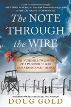 Cover art for The Note Through the Wire: The Incredible True Story of a Prisoner of War and a Resistance Heroine
