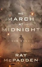Cover art for We March at Midnight: A War Memoir