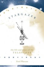 Cover art for Stargazer: The Life and Times of the Telescope
