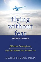 Cover art for Flying without Fear: Effective Strategies to Get You Where You Need to Go